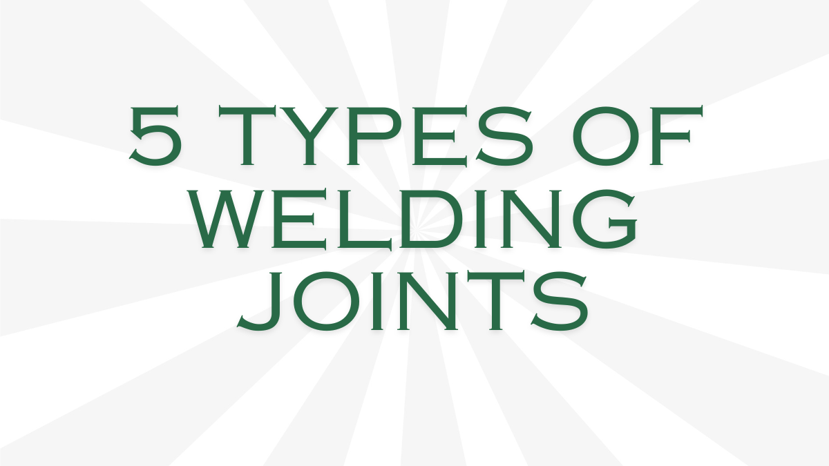 5 Types of Welding Joints graphic
