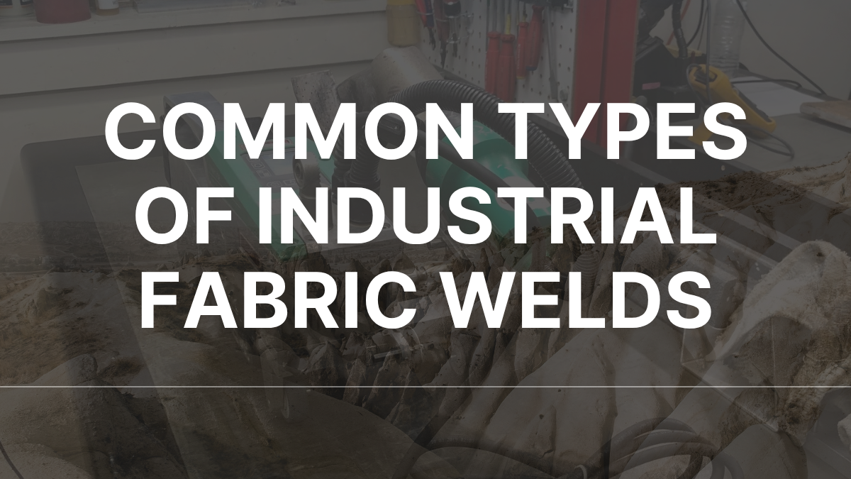 Types of Industrial Fabric Welds Hero Image