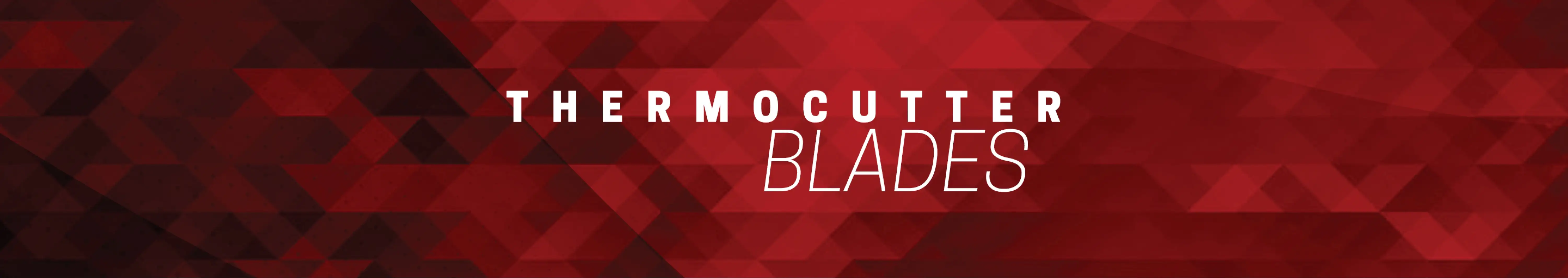 Thermocutter Blades
